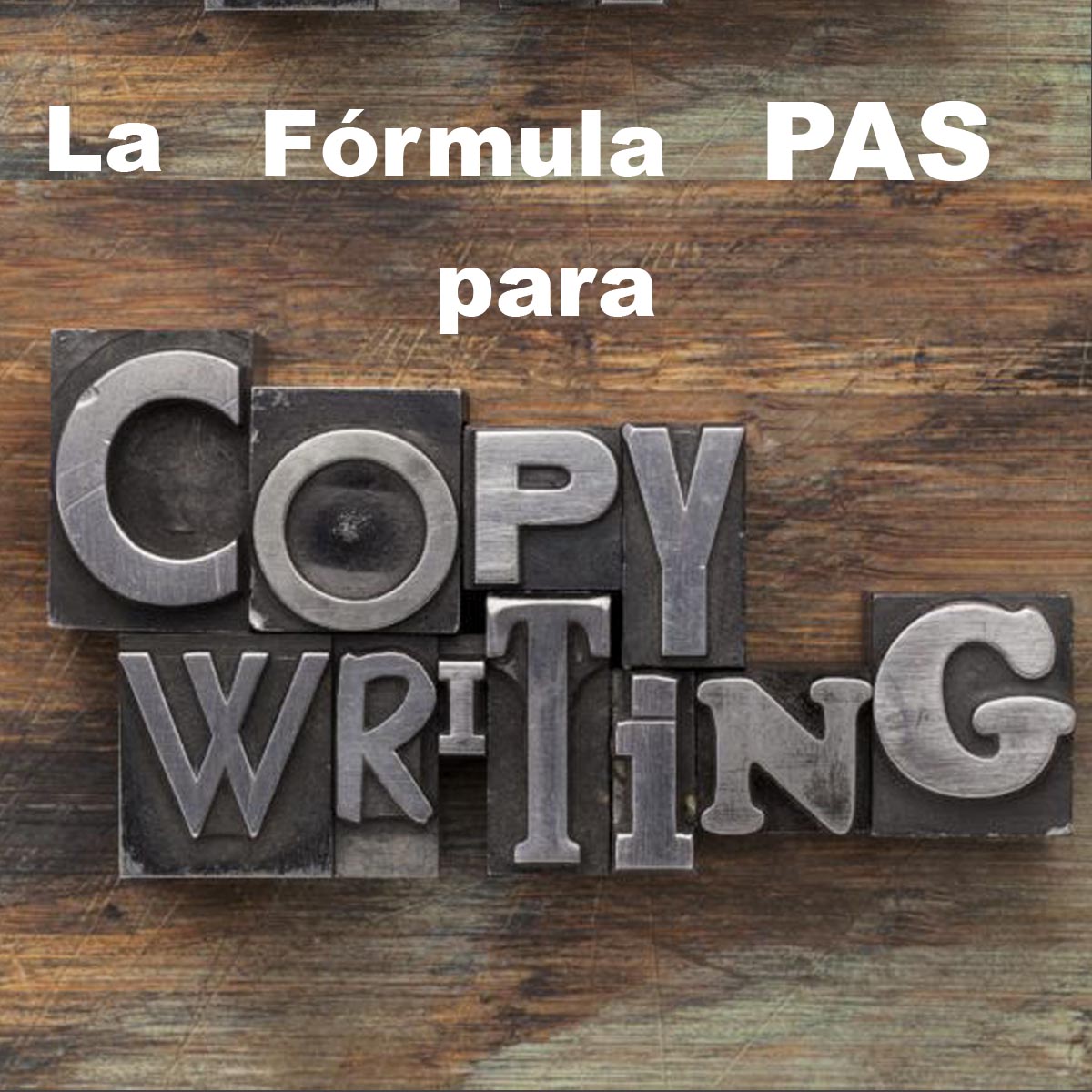 La fórmula PAS para copywriting